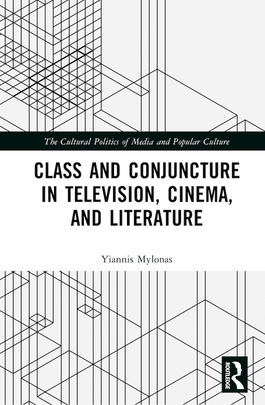 Front cover_Class and Conjuncture in Television, Cinema, and Literature