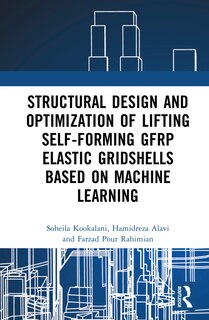 Front cover_Structural Design and Optimization of Lifting Self-forming GFRP Elastic Gridshells based on Machine Learning