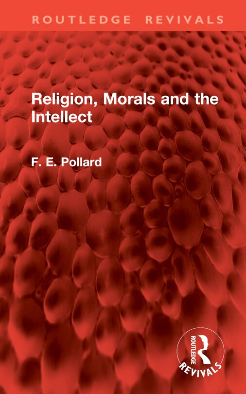 Front cover_Religion, Morals and the Intellect