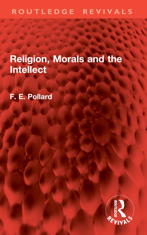 Front cover_Religion, Morals and the Intellect