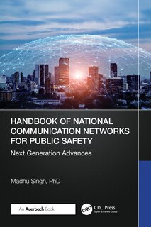 Front cover_Handbook of National Communication Networks for Public Safety Next-Generation Advances