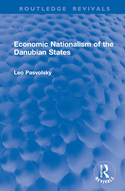Front cover_Economic Nationalism of the Danubian States