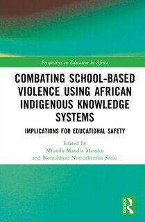 Front cover_Combating School-based Violence using African Indigenous Knowledge Systems