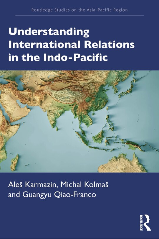 Front cover_Understanding International Relations in the Indo-Pacific