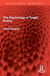 Front cover_The Psychology of Tragic Drama