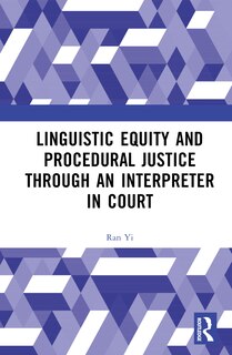 Couverture_Linguistic Equity and Procedural Justice through an Interpreter in Court
