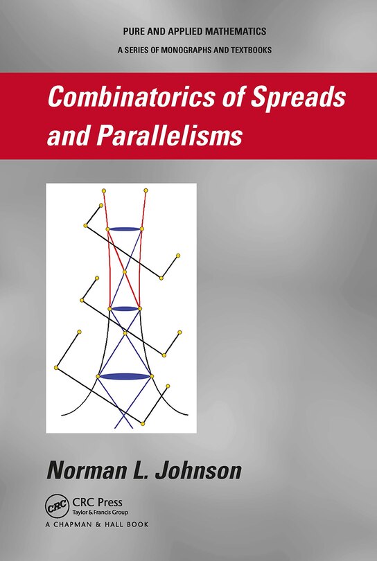 Couverture_Combinatorics of Spreads and Parallelisms