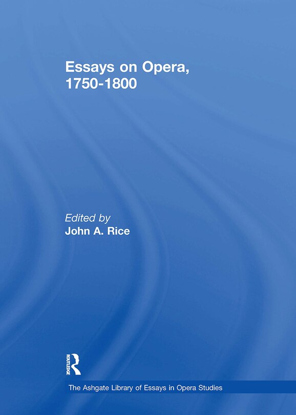 Front cover_Essays on Opera, 1750-1800