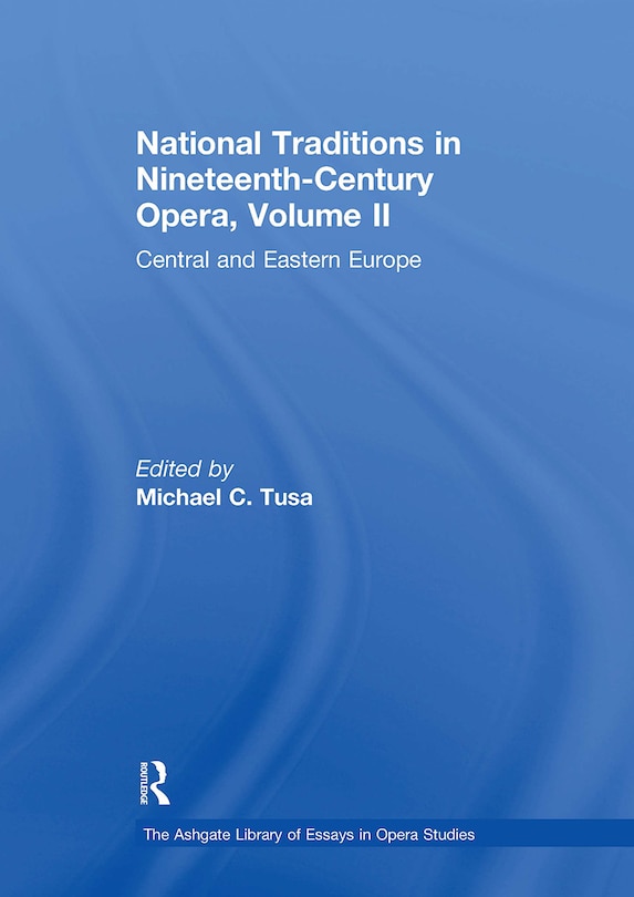 Front cover_National Traditions in Nineteenth-Century Opera, Volume II