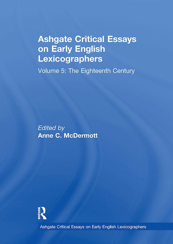 Front cover_Ashgate Critical Essays on Early English Lexicographers