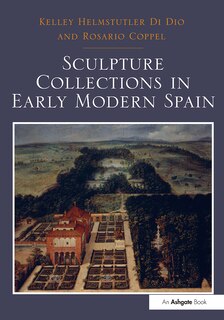 Couverture_Sculpture Collections in Early Modern Spain