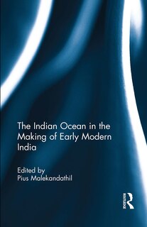 Couverture_The Indian Ocean in the Making of Early Modern India