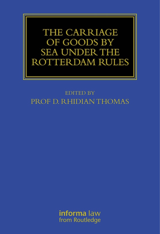 Front cover_The Carriage Of Goods By Sea Under The Rotterdam Rules