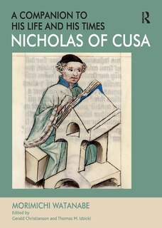 Front cover_Nicholas of Cusa - A Companion to his Life and his Times