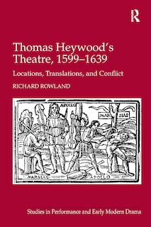 Front cover_Thomas Heywood's Theatre, 1599-1639