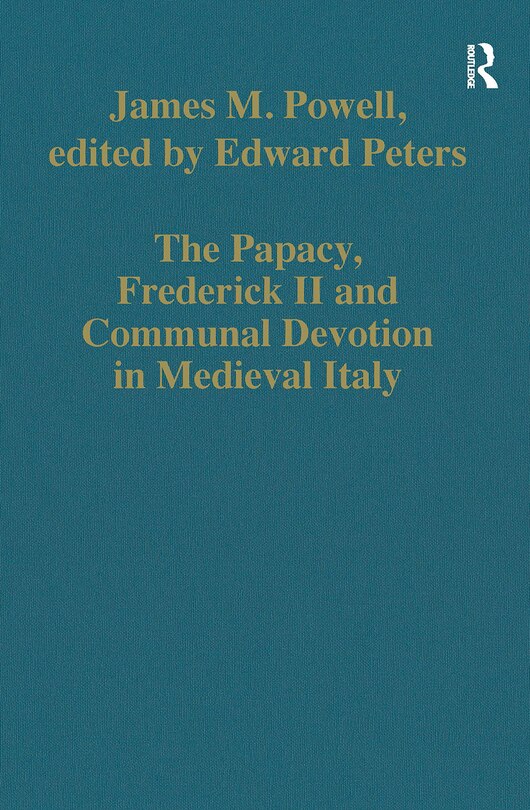 Couverture_The Papacy, Frederick II and Communal Devotion in Medieval Italy