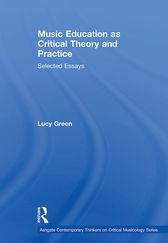 Front cover_Music Education as Critical Theory and Practice