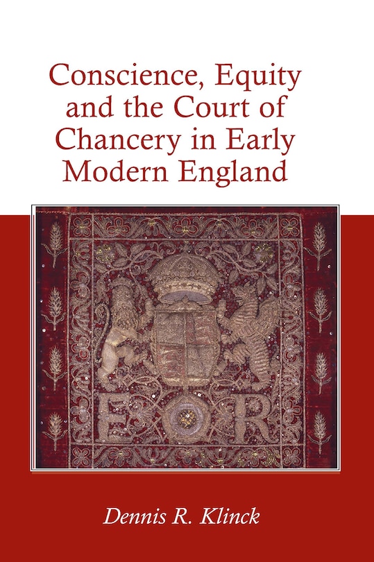 Front cover_Conscience, Equity and the Court of Chancery in Early Modern England