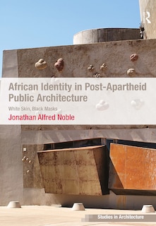 Couverture_African Identity in Post-Apartheid Public Architecture