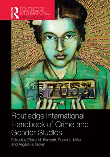 Front cover_Routledge International Handbook of Crime and Gender Studies