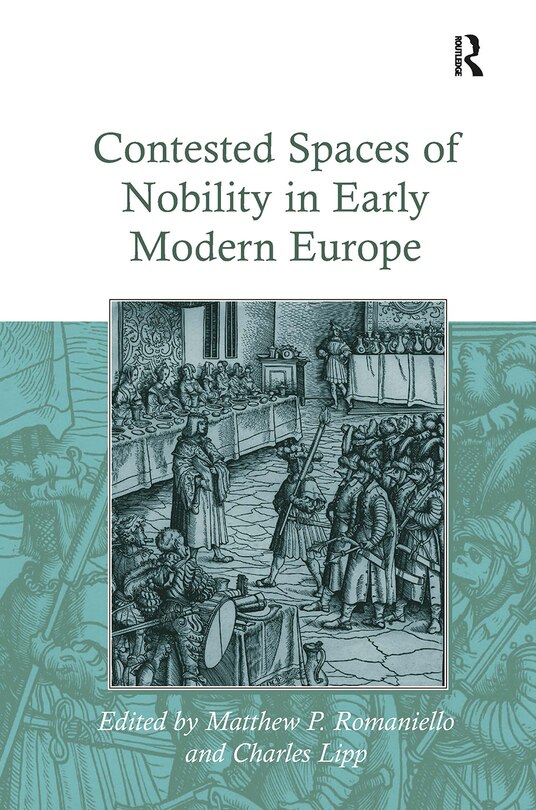 Couverture_Contested Spaces of Nobility in Early Modern Europe