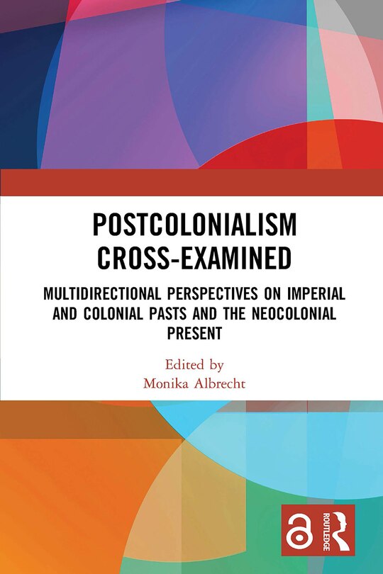 Front cover_Postcolonialism Cross-Examined