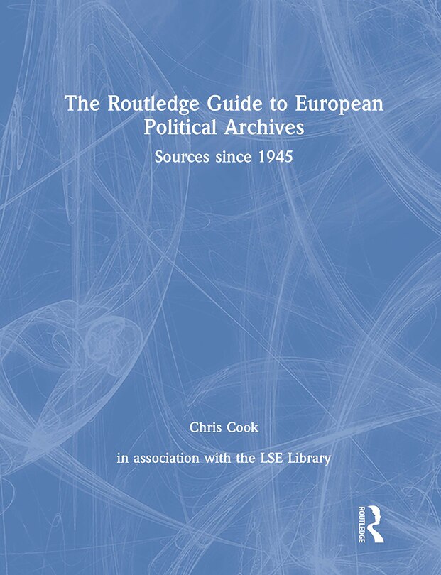 Front cover_The Routledge Guide to European Political Archives