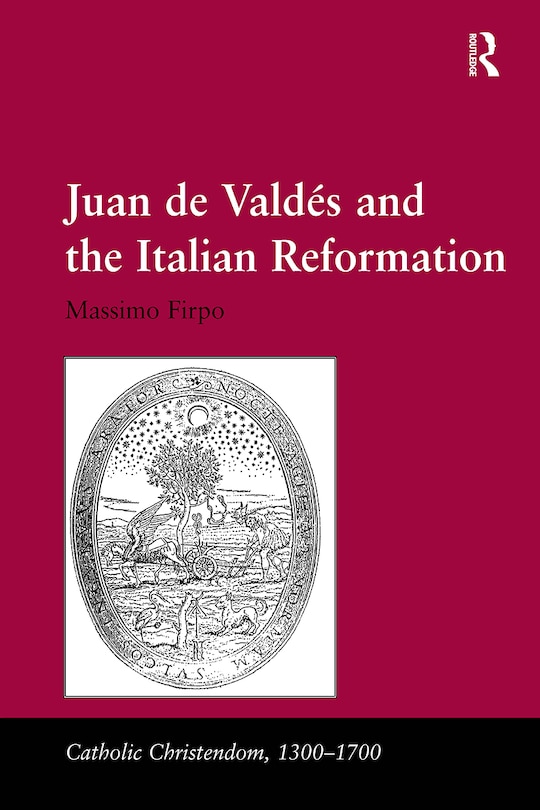 Front cover_Juan de Valdes and the Italian Reformation