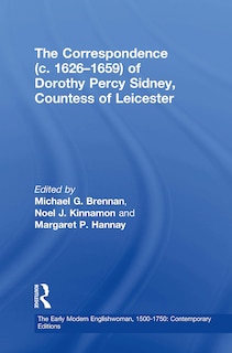 Front cover_The Correspondence (c. 1626'1659) of Dorothy Percy Sidney, Countess of Leicester