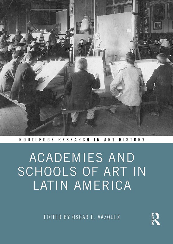 Couverture_Academies and Schools of Art in Latin America