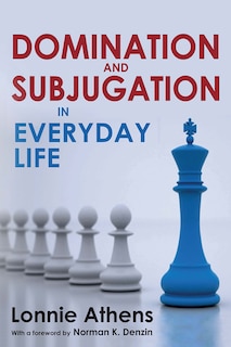 Front cover_Domination and Subjugation in Everyday Life