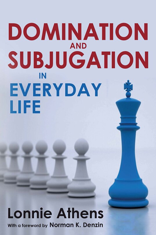 Front cover_Domination and Subjugation in Everyday Life