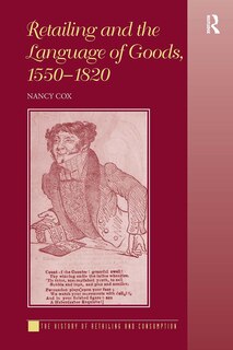 Front cover_Retailing and the Language of Goods, 1550-1820