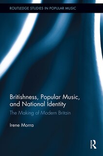 Front cover_Britishness, Popular Music, and National Identity