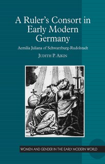 Couverture_A Ruler's Consort in Early Modern Germany