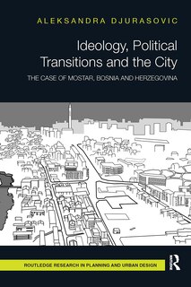 Couverture_Ideology, Political Transitions and the City