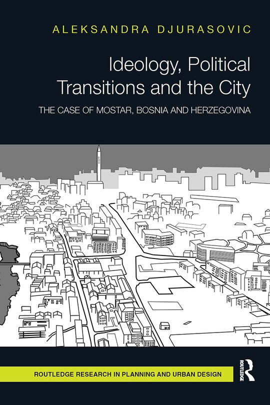 Couverture_Ideology, Political Transitions and the City