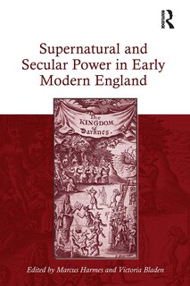 Front cover_Supernatural and Secular Power in Early Modern England