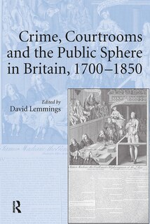 Couverture_Crime, Courtrooms and the Public Sphere in Britain, 1700-1850