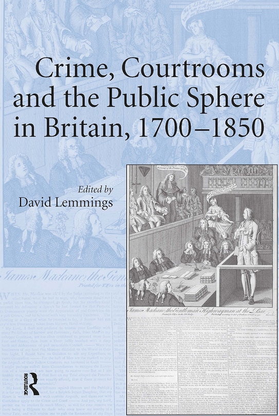Couverture_Crime, Courtrooms and the Public Sphere in Britain, 1700-1850