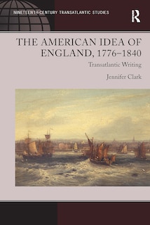 Front cover_American Idea of England, 1776-1840