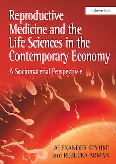 Couverture_Reproductive Medicine and the Life Sciences in the Contemporary Economy