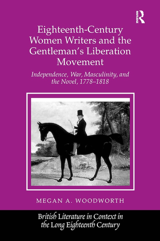 Front cover_Eighteenth-Century Women Writers and the Gentleman's Liberation Movement