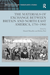 Front cover_The Materials of Exchange between Britain and North East America, 1750-1900