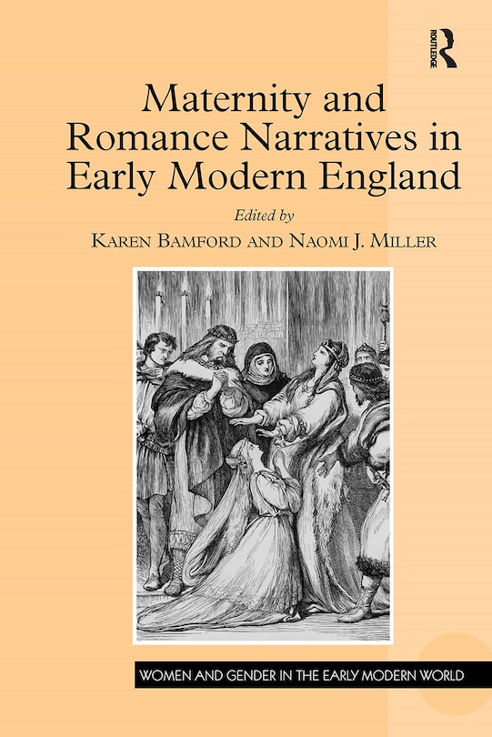 Front cover_Maternity and Romance Narratives in Early Modern England