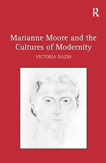 Couverture_Marianne Moore and the Cultures of Modernity