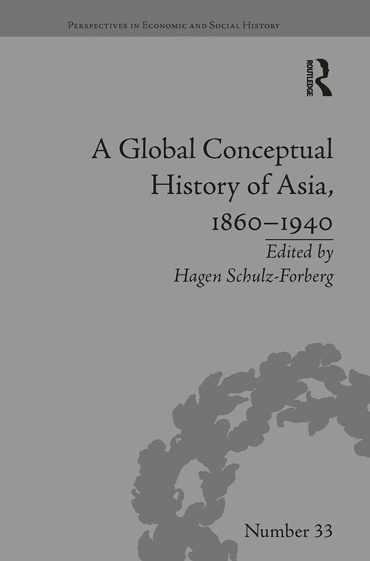 Front cover_A Global Conceptual History of Asia, 1860'1940