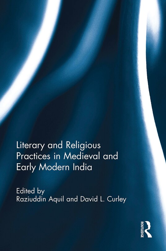 Front cover_Literary and Religious Practices in Medieval and Early Modern India