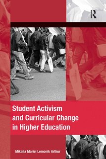 Front cover_Student Activism and Curricular Change in Higher Education