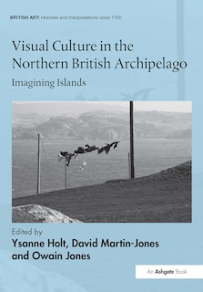 Couverture_Visual Culture in the Northern British Archipelago